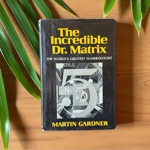 The Incredible Dr. Matrix by Martin Gardner | 1976 First Edition Hardcover